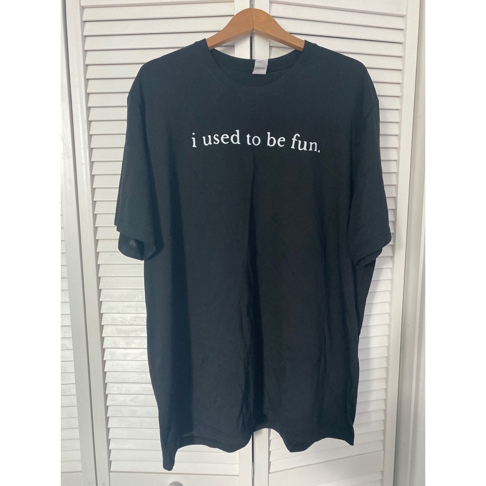 I Used To Be Fun Graphic Tee Black Cotton Short Sleeve T-Shirt XXL